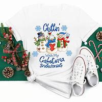 Image result for Chillin with My Cafeteria Snowmies