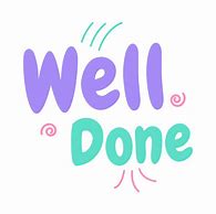 Image result for Well Done PNG
