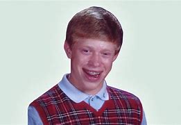 Image result for Bad Luck Brian in Real Life