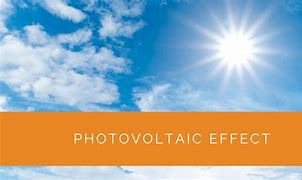 Image result for Photovoltaic Effect