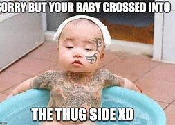 Image result for thug life babies