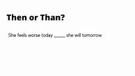 Image result for Then vs than Meaning