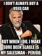 Image result for Shady Car Salesman Meme