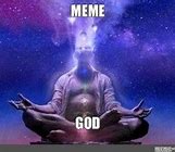 Image result for Meme God Galaxy
