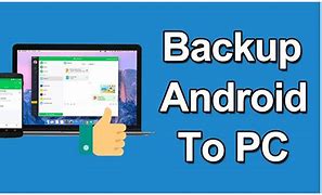 Image result for Android Backup to PC Free