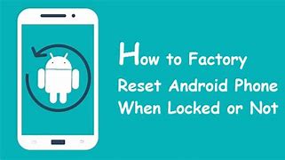 Image result for Factory Reset On Locked Android