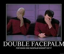 Image result for Picard Riker Double Facepalm