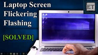 Image result for Why Is My Laptop Screen Flickering and Lineswindows 11