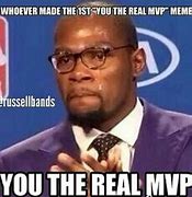 Image result for Kevin Durant You the Real MVP Meme