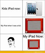 Image result for Original iPad Meme