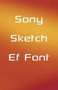 Image result for Sony Sketch Ef Font