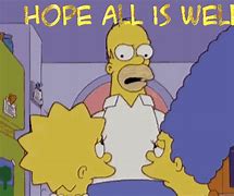 Image result for Hope All Is Well Meme