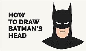 Image result for Batman Picture How to Draw