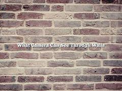 Image result for What Camera Can See through Walls