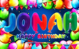 Image result for Happy Birthday Jonah Cards