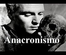Image result for anacronismo