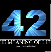 Image result for 42 Meaning of Life Quote