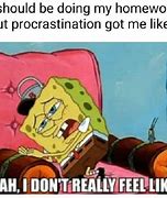 Image result for Procrastinating Meme