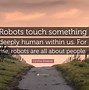 Image result for Inspirational Robotic Quotes