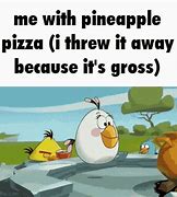 Image result for Pineapple On Pizza Colorized Meme