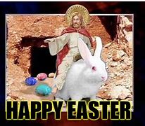 Image result for Jesus Happy Easter Funny