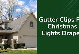 Image result for Hanging Christmas Lights On Gutters