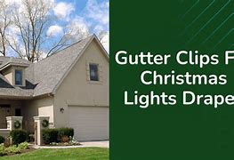 Image result for Hanging Christmas Lights On LeafGuard Gutters