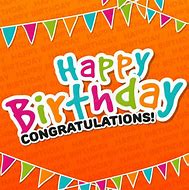 Image result for Happy Birthday and Congratulations