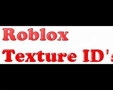Image result for Roblox Texture ID Codes