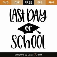 Image result for Last Day of School SVG Free