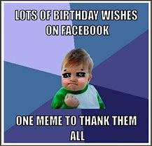 Image result for Birthday Party Celebration Thank You Meme