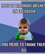Image result for Birthday Thank You Message Meme