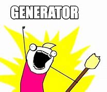 Image result for Power Generator Meme