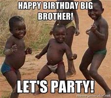 Image result for Big Brother Birthday Meme