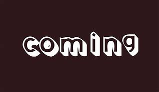 Image result for Coming Soon Font