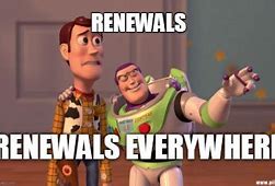 Image result for Renewals Meme