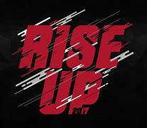Image result for rise up