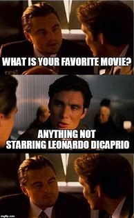 Image result for Leonardo DiCaprio Inception Meme