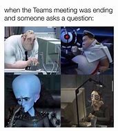Image result for Microsoft Teams Meeting Meme