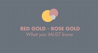 Image result for Red Gold vs Rose Gold