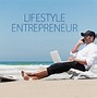 Image result for Entrapauner Lifestyle