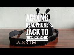Image result for A6500 Headphone Jack