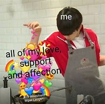 Image result for Love and Support Meme