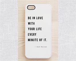 Image result for Inspiring Quotes On Phone Cases