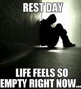 Image result for Sad Day Meme