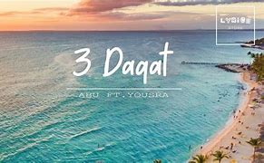 Image result for 3 Daqat Abu Lyrics