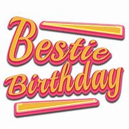 Image result for Happy Birthday Bestie Clip Art