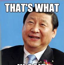 Image result for President of China Meme