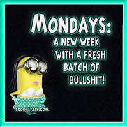 Image result for minions quote about mondays