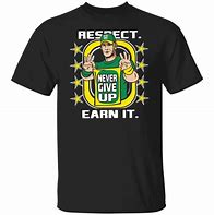 Image result for John Cena Shirt Never Plack Give Up